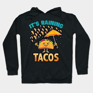 It Is Raining Tacos Funny Taco Kids Girls Boys Hoodie